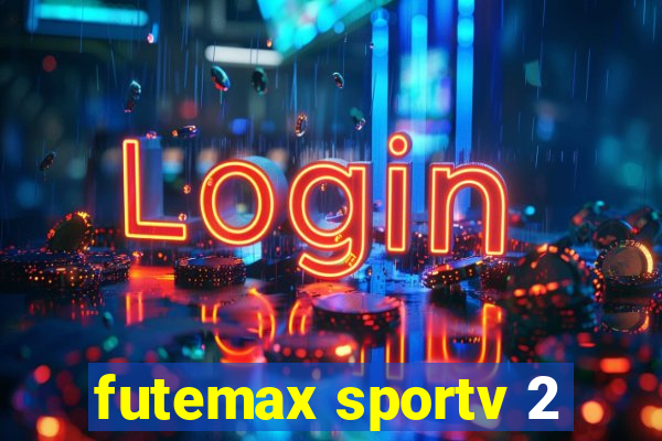 futemax sportv 2